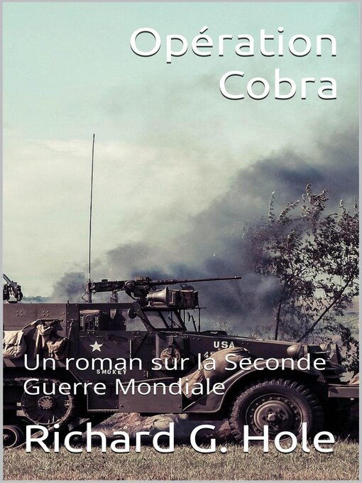 Title details for Opération Cobra by Richard G. Hole - Available